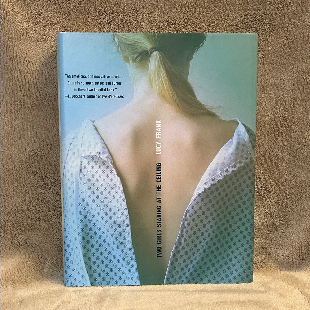 Two Girls Staring at the Ceiling by Lucy Frank, Hardcover